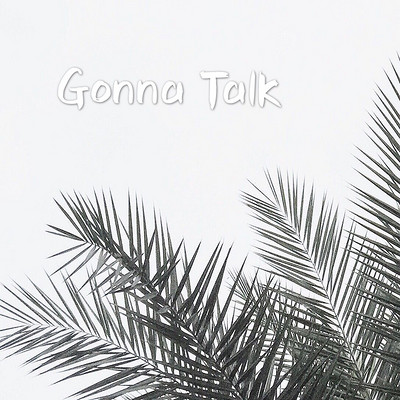 英播 - Gonna Talk