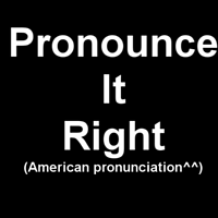Pronounce It Right 美语发音