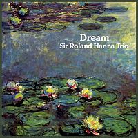 罗兰·汉纳三重奏《梦》