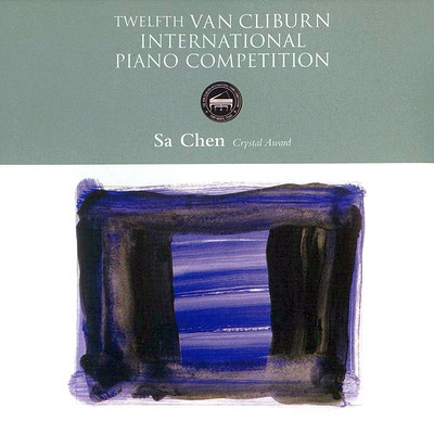 陈萨《第十二届范·克莱本国际钢琴比赛》 陈萨《第十二届范·克莱本国际钢琴比赛》