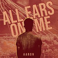 Aaron：All Ears on Me
