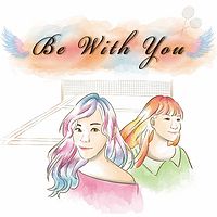 林弈辰|戴靖洁：Be With You