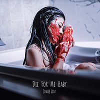 林吟蔚：Die For Me Baby