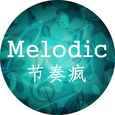 Melodic 节奏疯 @聆犀电台