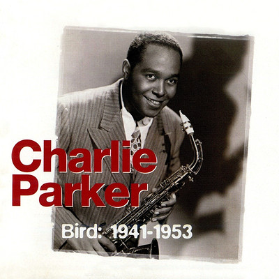 查理·帕克《大鸟：1941-1953》