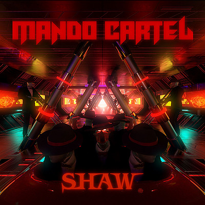 SHAW：Mando Cartel