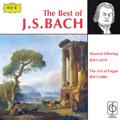 古典音乐--巴赫“音乐的奉献&赋格艺术”