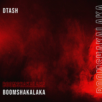 Dtash：Boomshakalaka