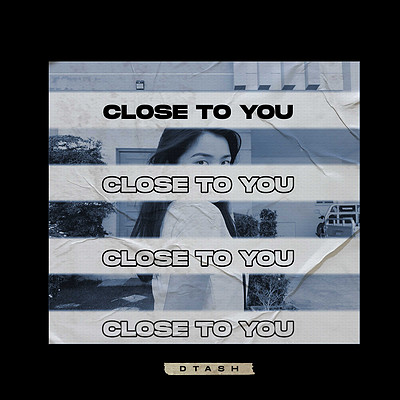 Dtash:Close to You Dtash:Close to You