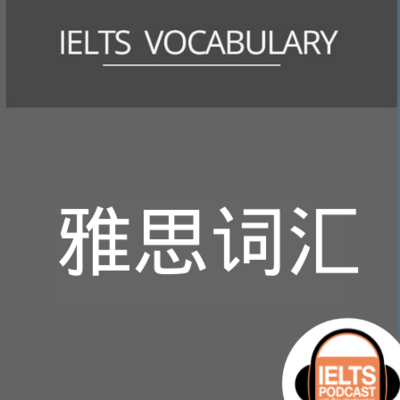 雅思词汇IELTS Vocabulary 雅思词汇IELTS Vocabulary