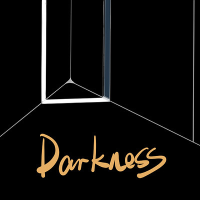 Darkness Darkness