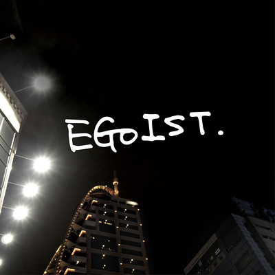 三原JAPAN：EGOIST