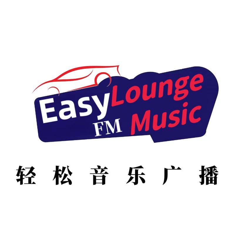 轻松音乐广播 Easy Lounge Music ...